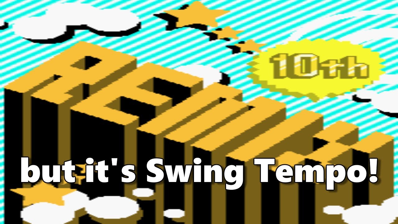 Remix 10 DS but it's in Swing Tempo
