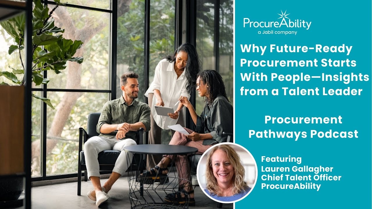 Why Future-Ready Procurement Starts With People: Insights from a Talent Leader