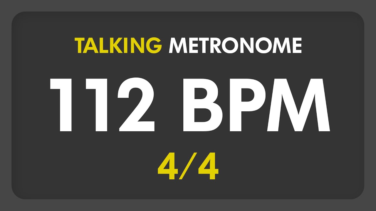 112 BPM - Talking Metronome (4/4)