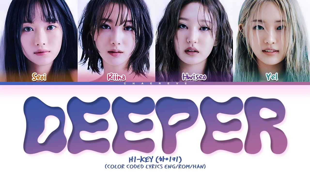H1-KEY Deeper Lyrics (Color Coded Lyrics)
