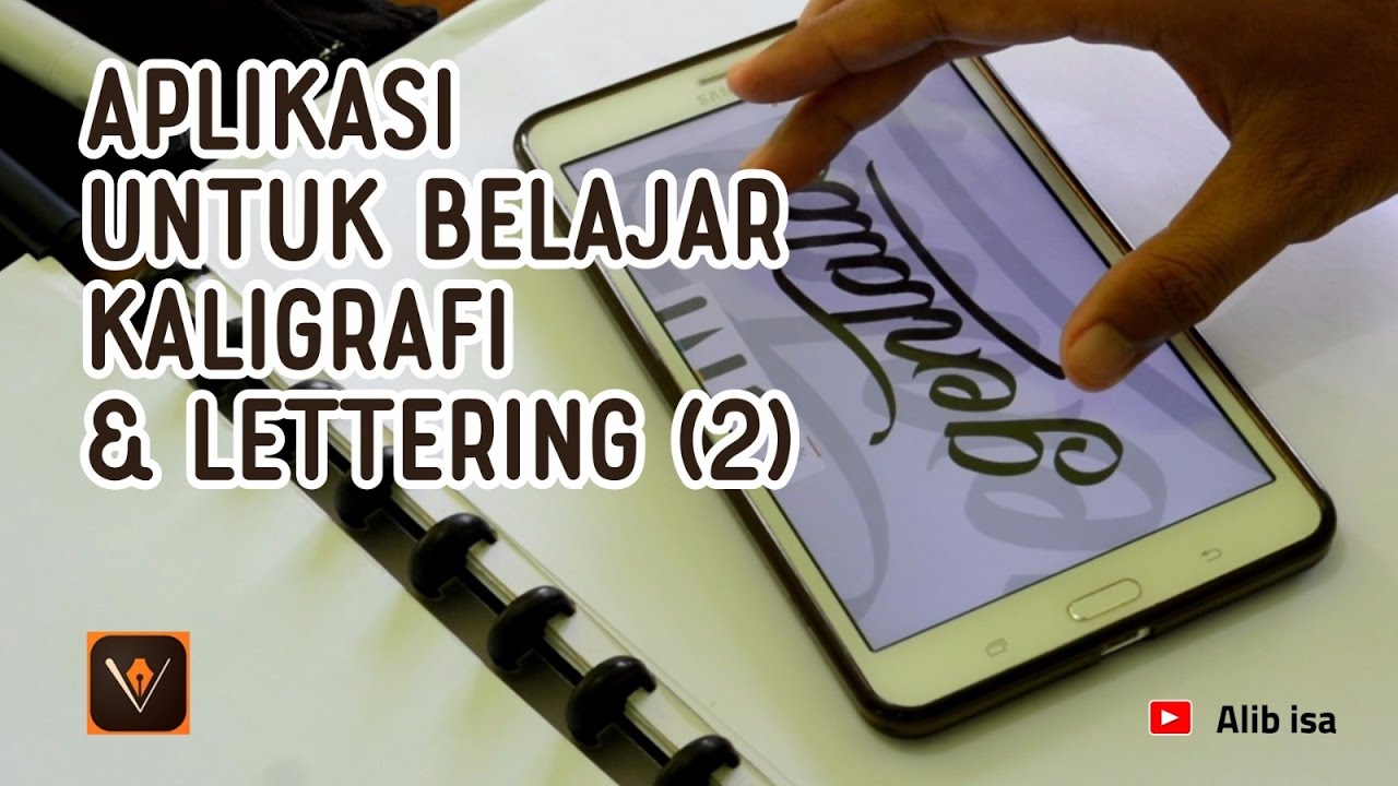 APLIKASI UNTUK BELAJAR KALIGRAFI DAN LETTERING (2) - ALIB ISA