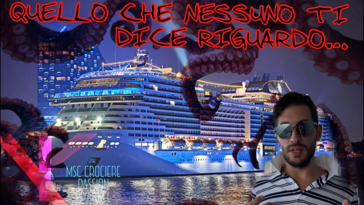 MSC Grandiosa!!! QUELLO CHE NESSUNO TI DICE RIGUARDO...