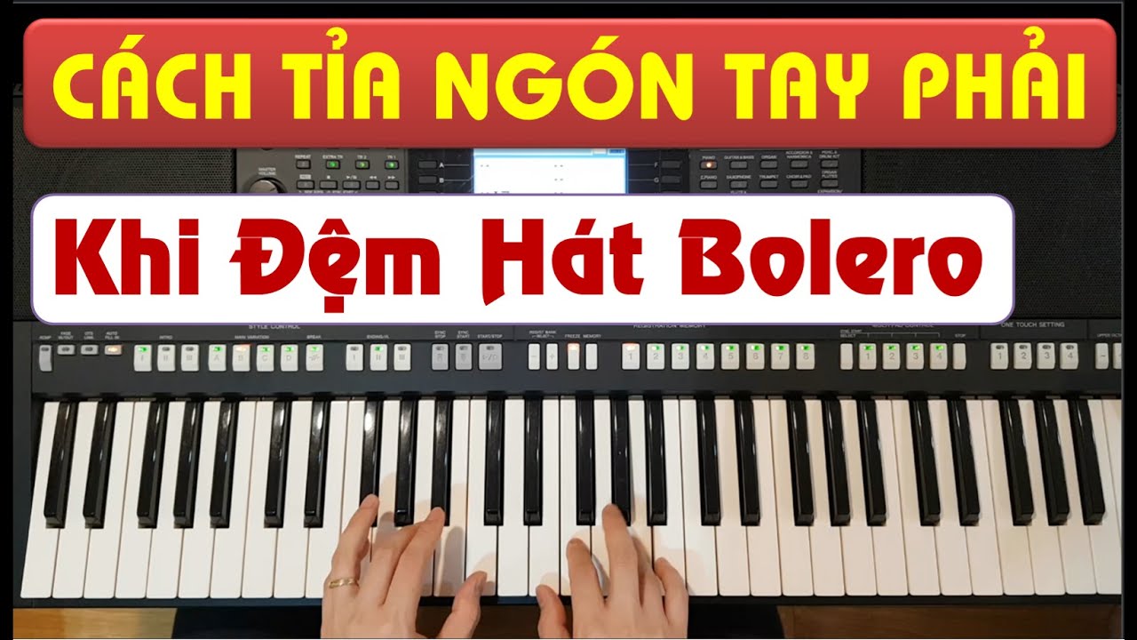 Cách Tỉa Ngón Tay Phải Khi Đệm Hát Bolero | Hướng Dẫn Tự Học Organ Dễ Học Nhất | Tuấn Lưu Organ