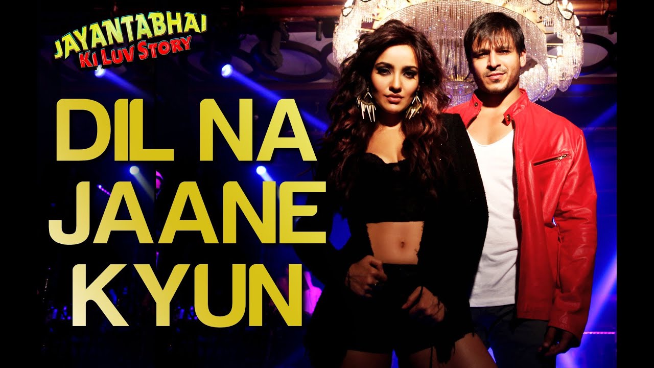 Dil Na Jaane Kyun - Video Song | Jayantabhai Ki Luv Story | Vivek Oberoi & Neha | Atif Aslam