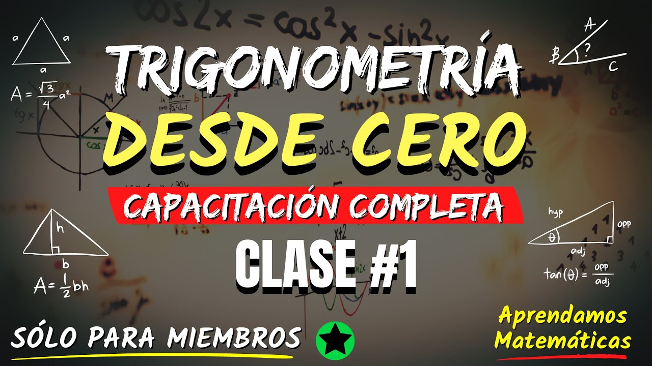 🔥TRIGONOMETRÍA DESDE CERO - CLASE #1 ( DOMINA LAS BASES EN UNA SOLA CLASE) 🏆🎖
