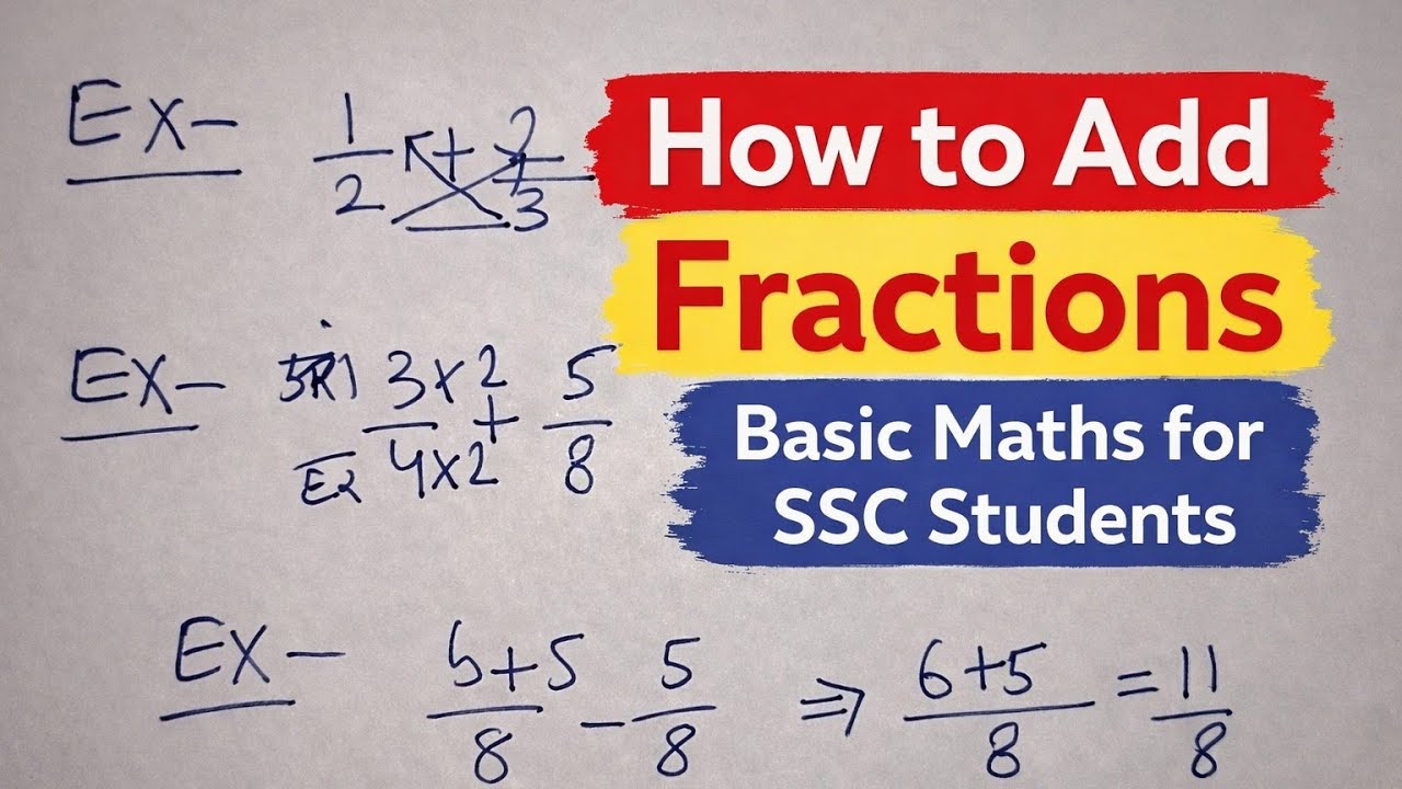 How to do Addition in Fraction - Basic Maths for SSC students 
