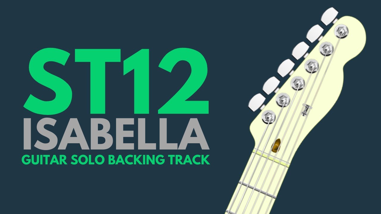 ISABELLA - ST12 GUITAR SOLO BACKING TRACK