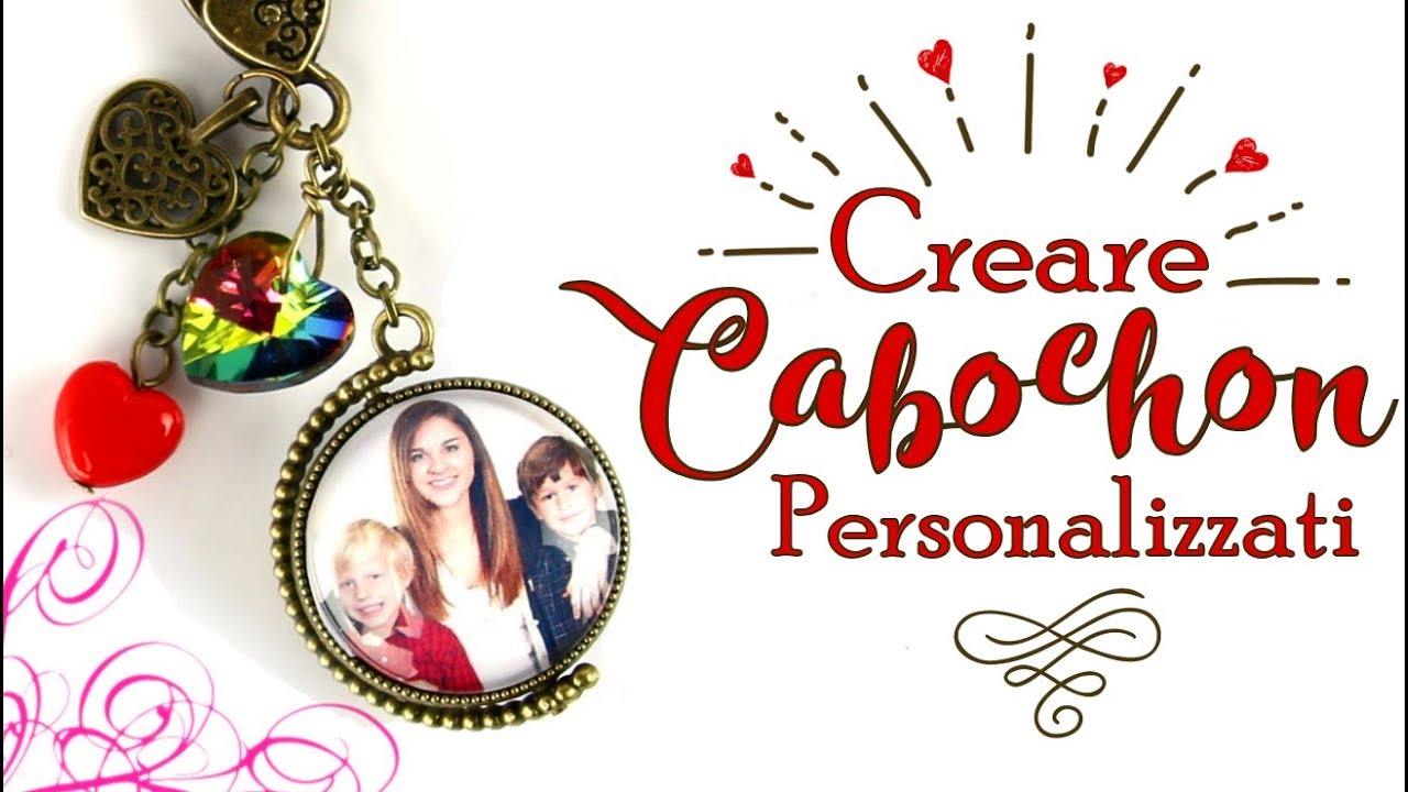 Tutorial per creare cabochon personalizzati