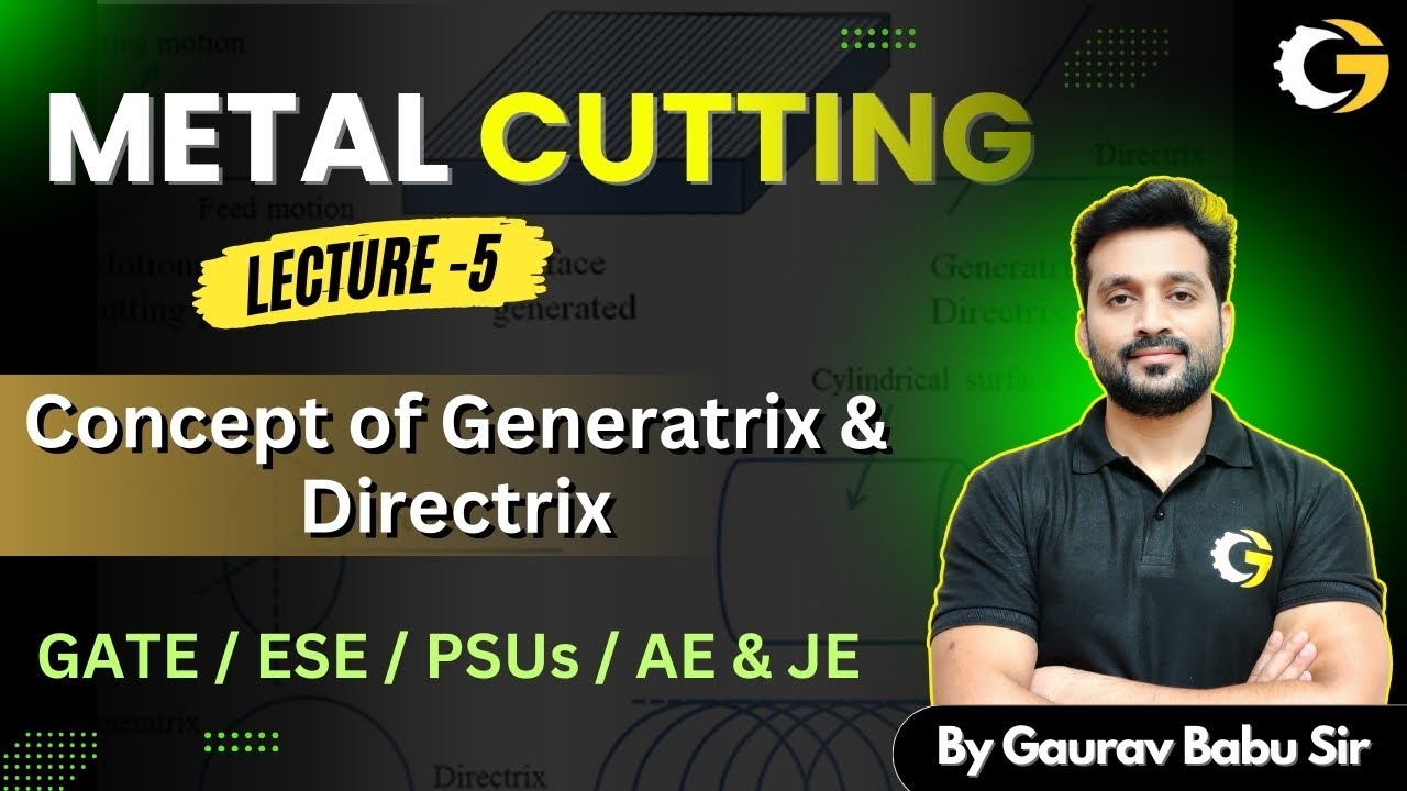 L-5 | Generatrix & Directrix | Machining for GATE+ESE+SSC-JE #gate2026