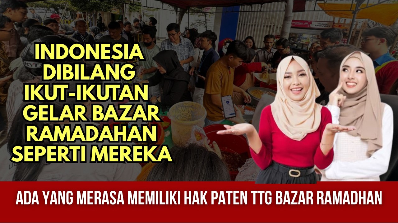 INDONESIA DIBILANG IKUT2AN  GELAR BAZAR SEPERTI MEREKA