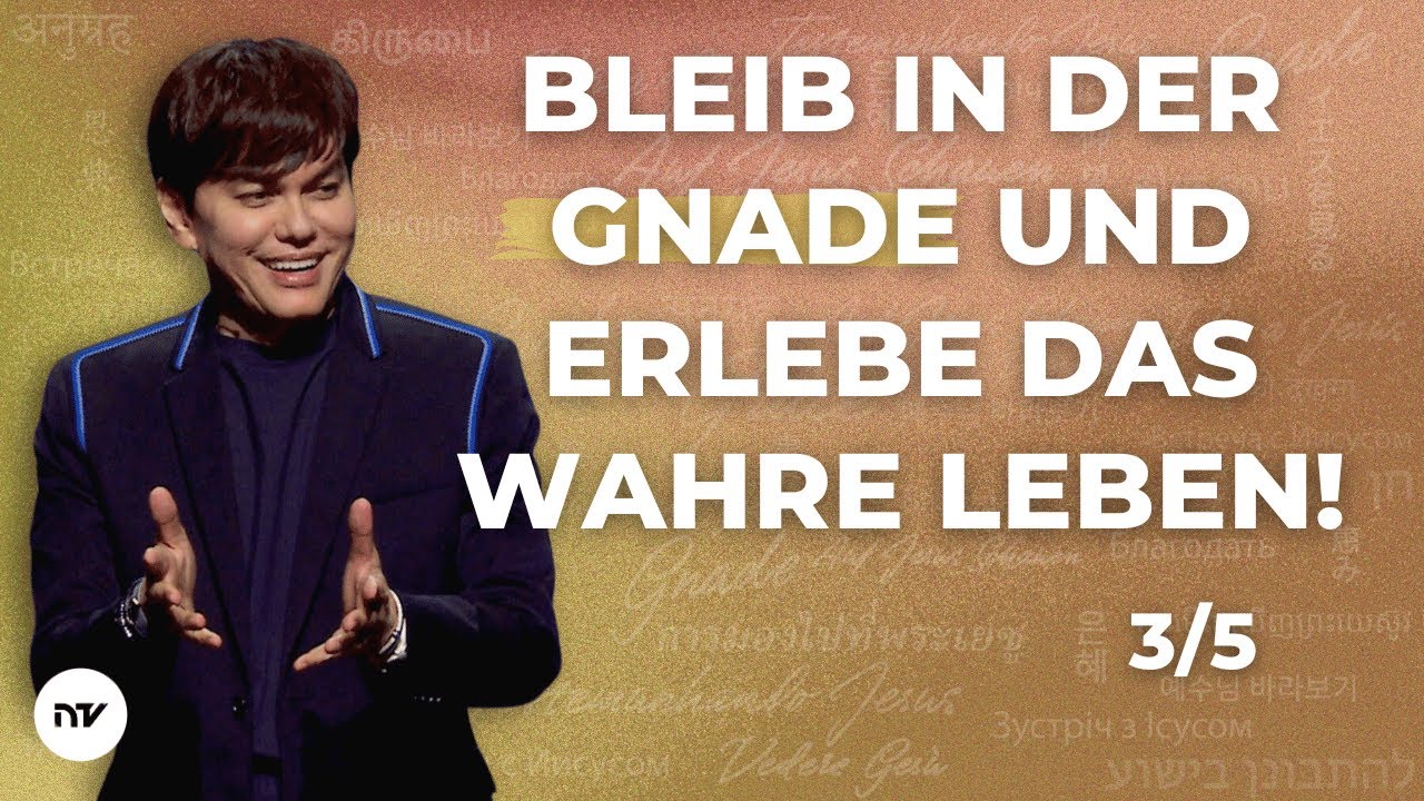 Bleib in der Gnade und erlebe das wahre Leben 3/5 I Joseph Prince I New Creation TV Deutsch