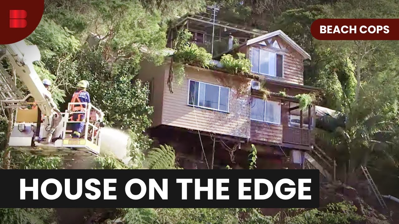 House on the Edge of Disaster! - Beach Cops - S01 EP05 - Reality TV