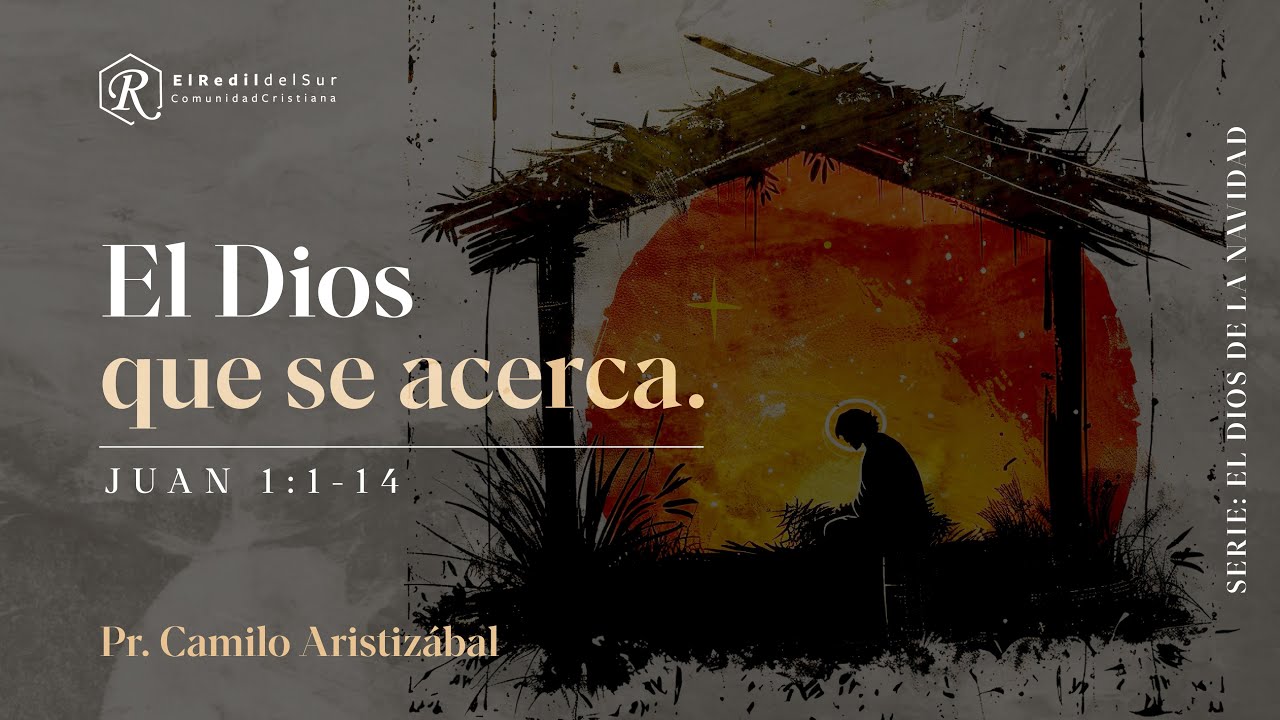 EL Dios que se acerca - Pastor Camilo Aristizábal