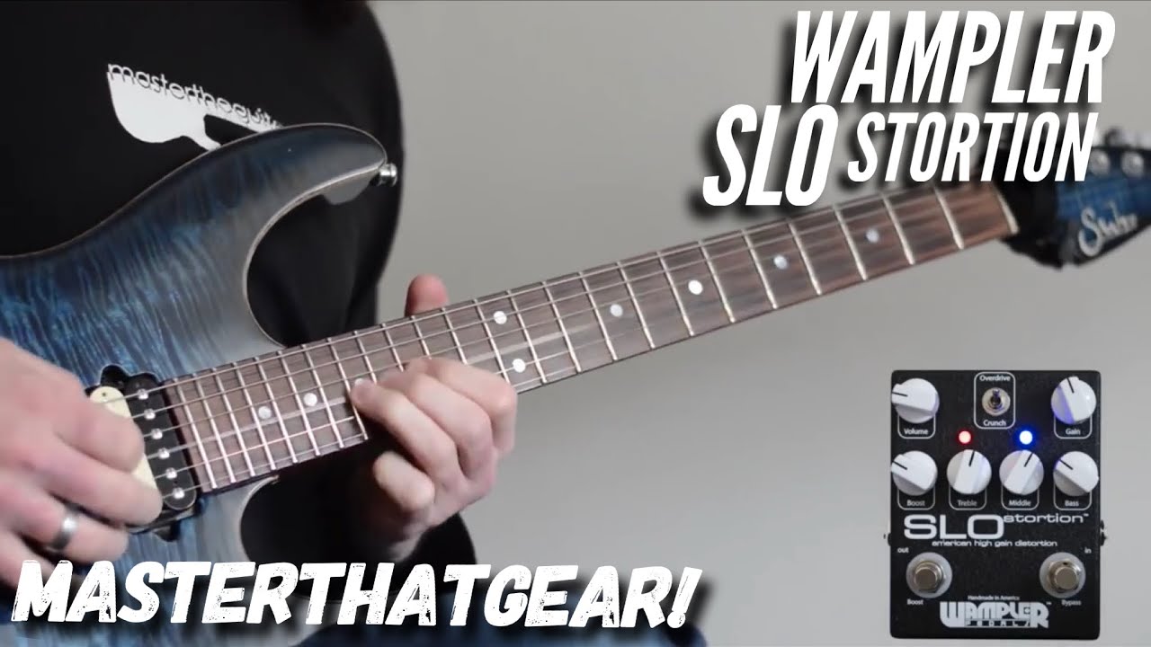 Wampler SLOstortion In-depth Pedal Demo - MasterThatGear!