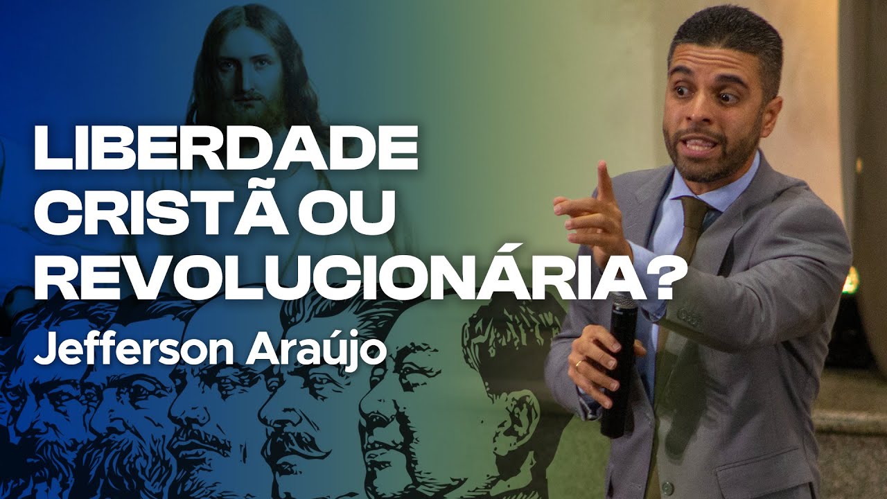 LIBERDADE CRISTÃ OU REVOLUCIONÁRIA? - Jefferson Araújo [Mini Semana de Oração 2023]