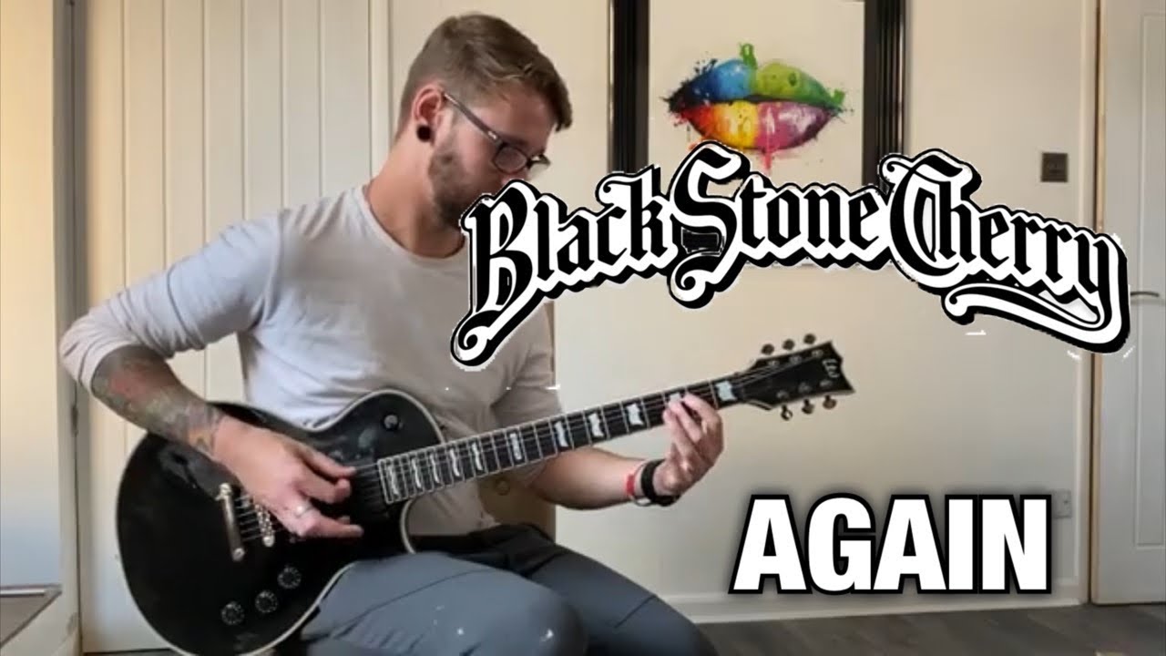 Black Stone Cherry | Again | Guitar Cover (New Song 2020)