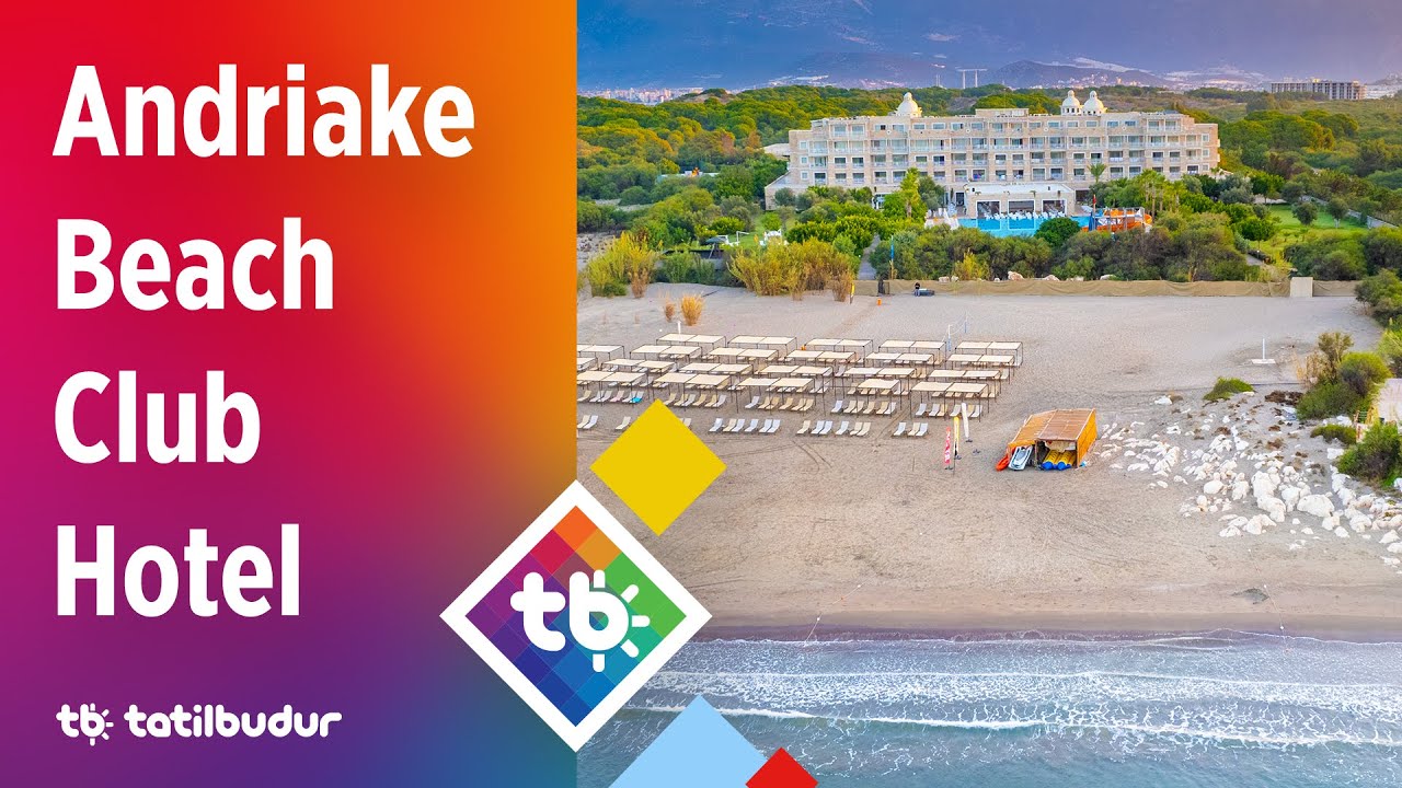 Andriake Beach Club Hotel - TatilBudur
