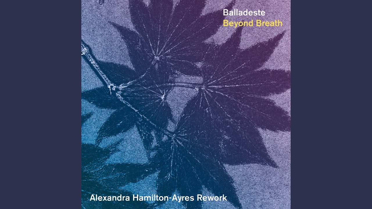 Beyond Breath (Alexandra Hamilton-Ayres Rework)