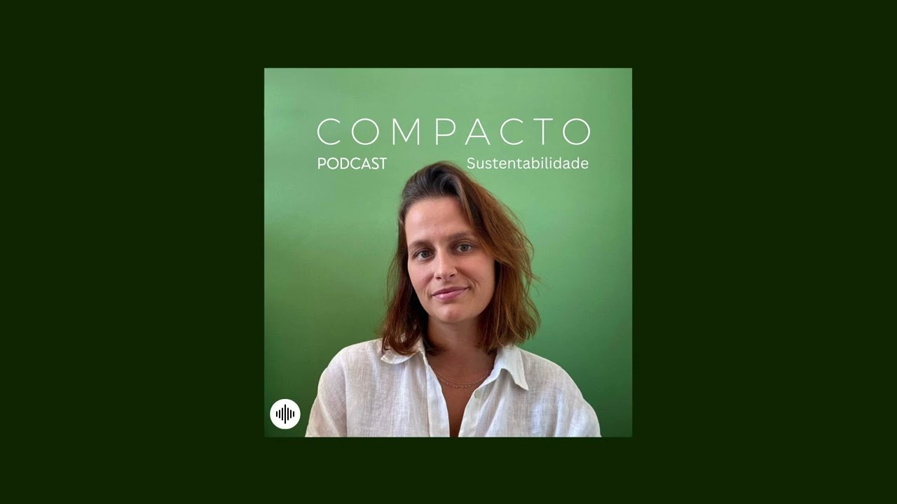 #07 [+Extra: PL da Devastação] | Impactos e alternativas ao plástico e mais | COMPACTO podcast