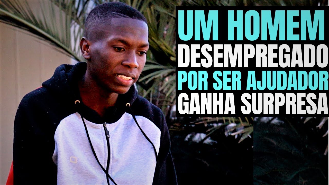 HOMEM DESEMPREGADO GANHA GRANDE SURPRESA POR SER AJUDADOR.