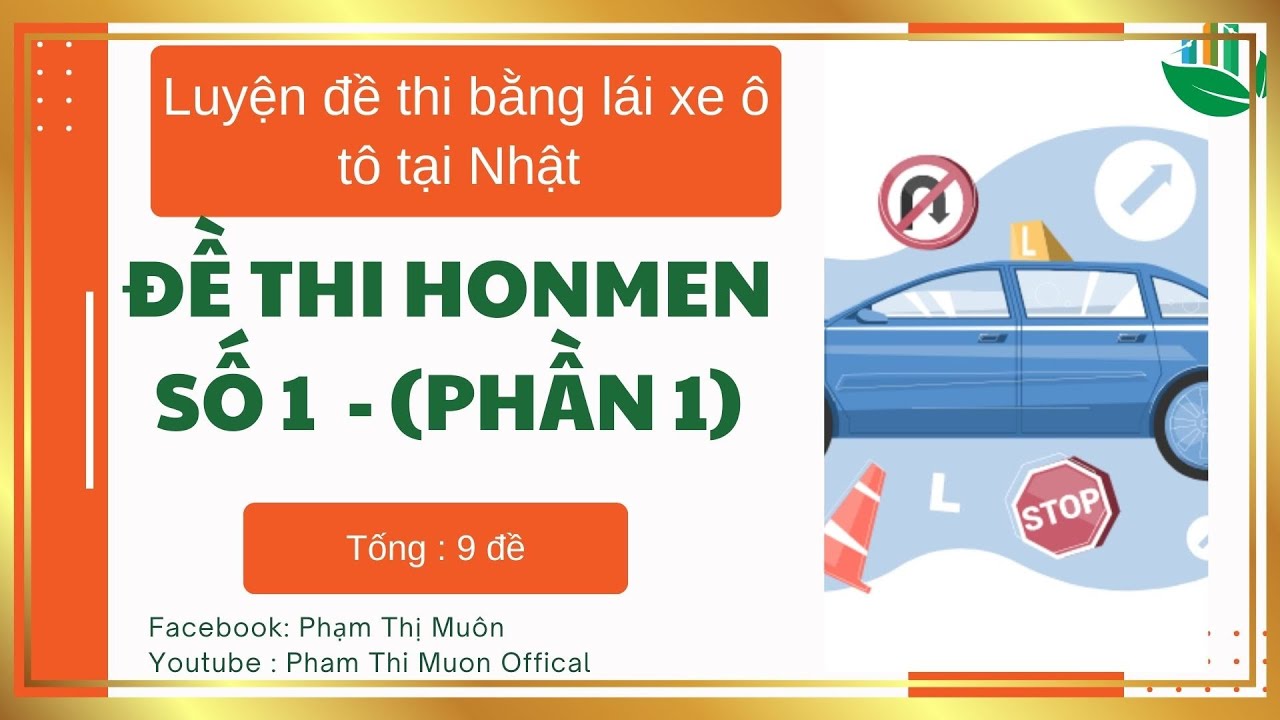 Đề thi Honmen số 1 - Phần 1 - Đề thi bằng l&aacute;i xe tại Nhật