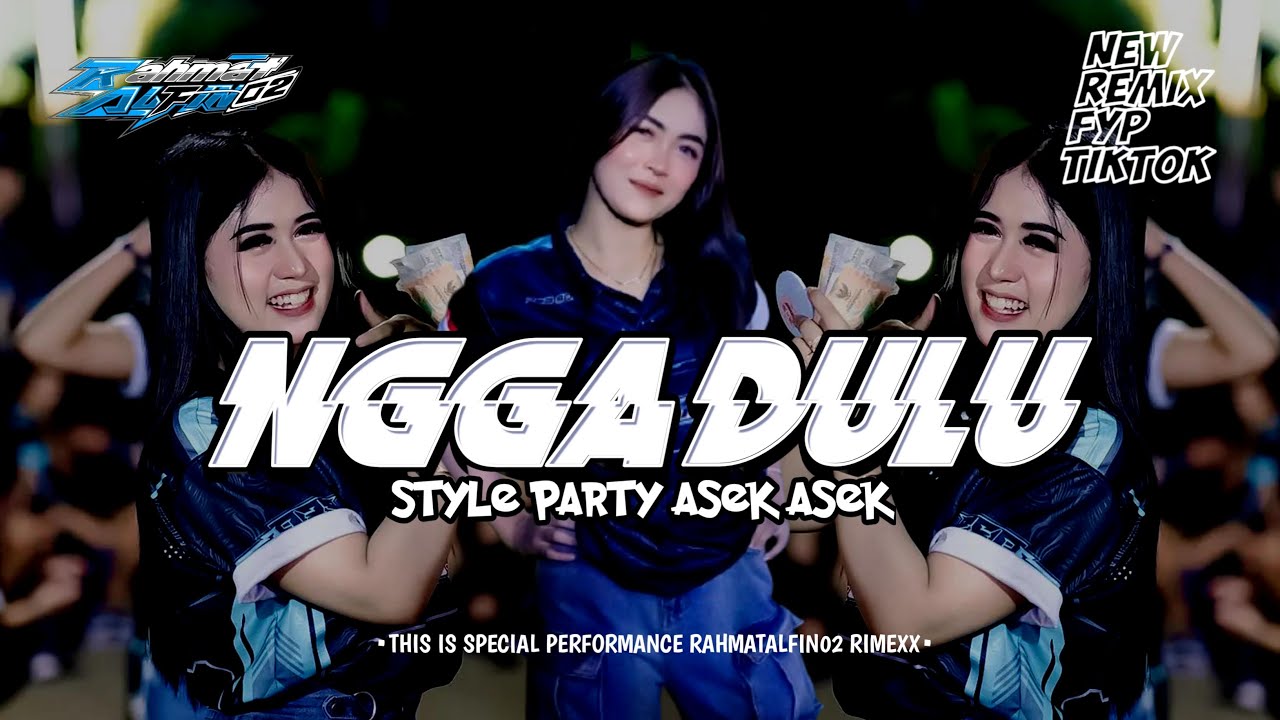 DJ NGGA DULU NEW STYLE PARTY ASEK ASEK FYP TIKTOK TERBARU YANG PALING KALIAN TUNGGU
