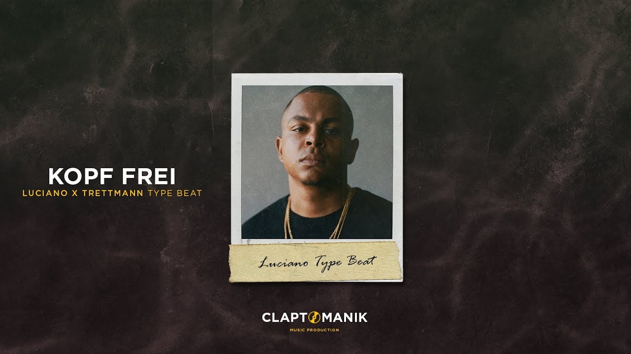 KOPF FREI  - Luciano & Trettmann Type Beat | prod. Claptomanik