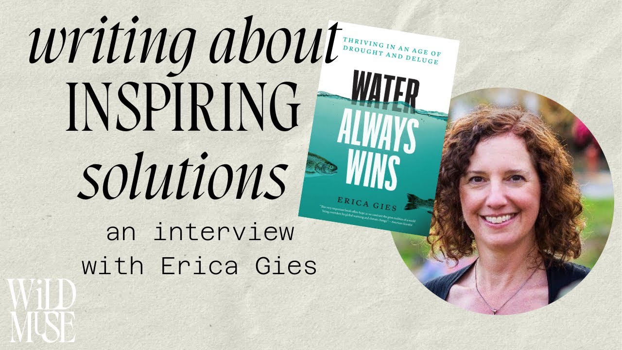 Erica Gies on 'Water Always Wins': Unveiling the Power of Water & Our Connection to Nature
