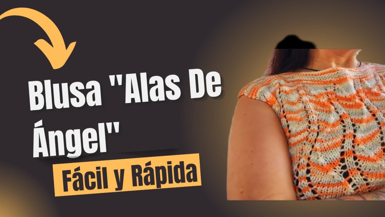 Cómo Tejer blusa De cuello ojal, Punto ala de Angel/Tejiendoconleonardo