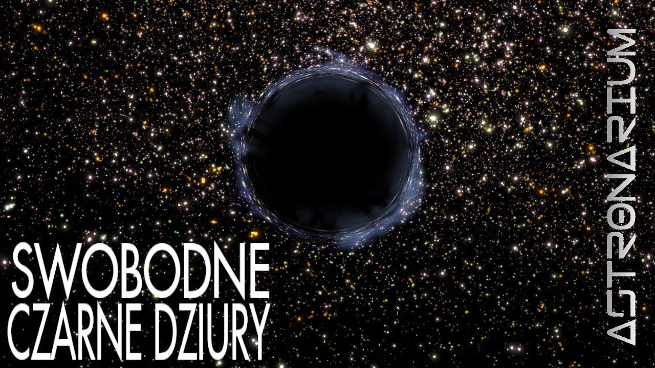 Swobodne czarne dziury - Astronarium 150