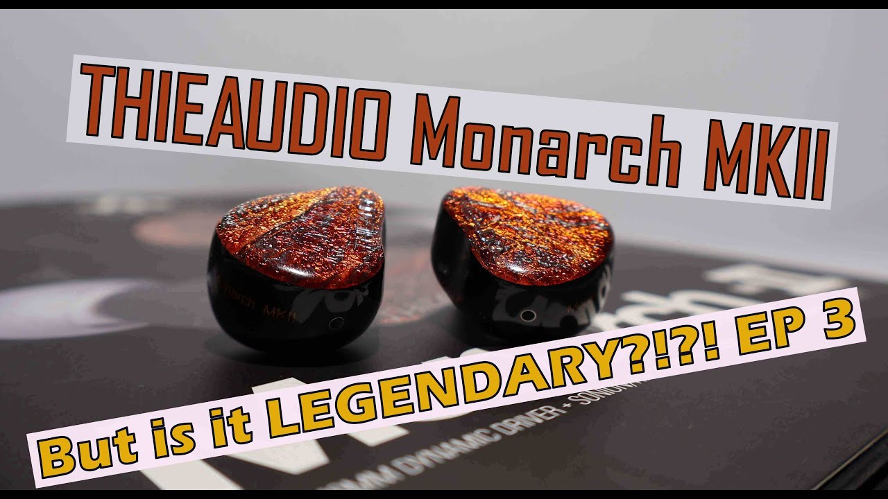 Thieaudio Monarch MKII Legendary