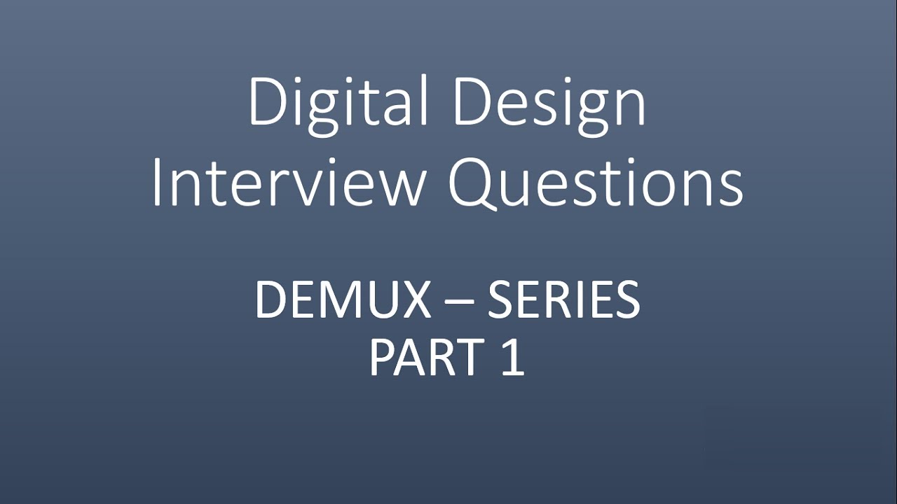 Interview Questions on DE-MULTIPLEXER Part 1