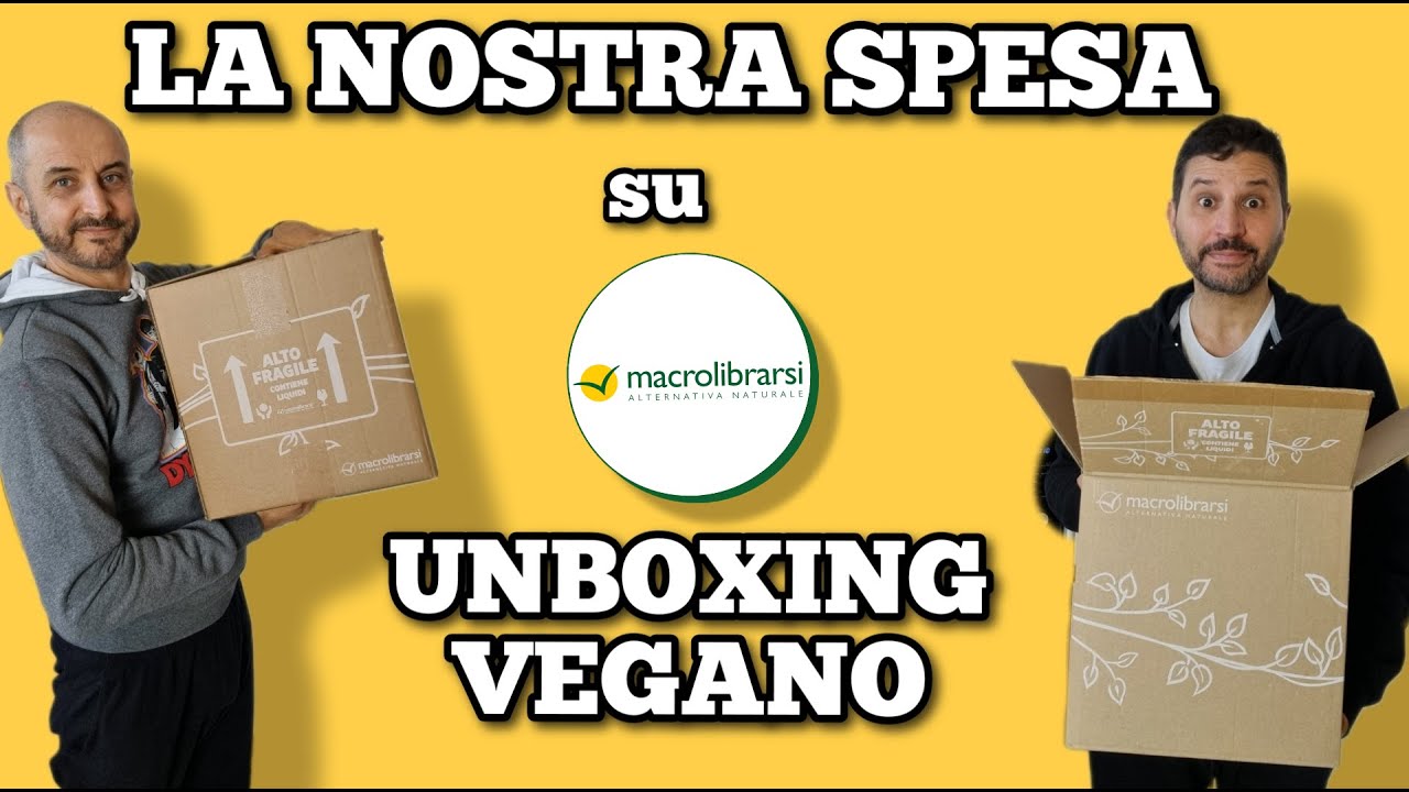 UNBOXING spesa vegana su Macrolibrarsi | Laboratorio Domestico