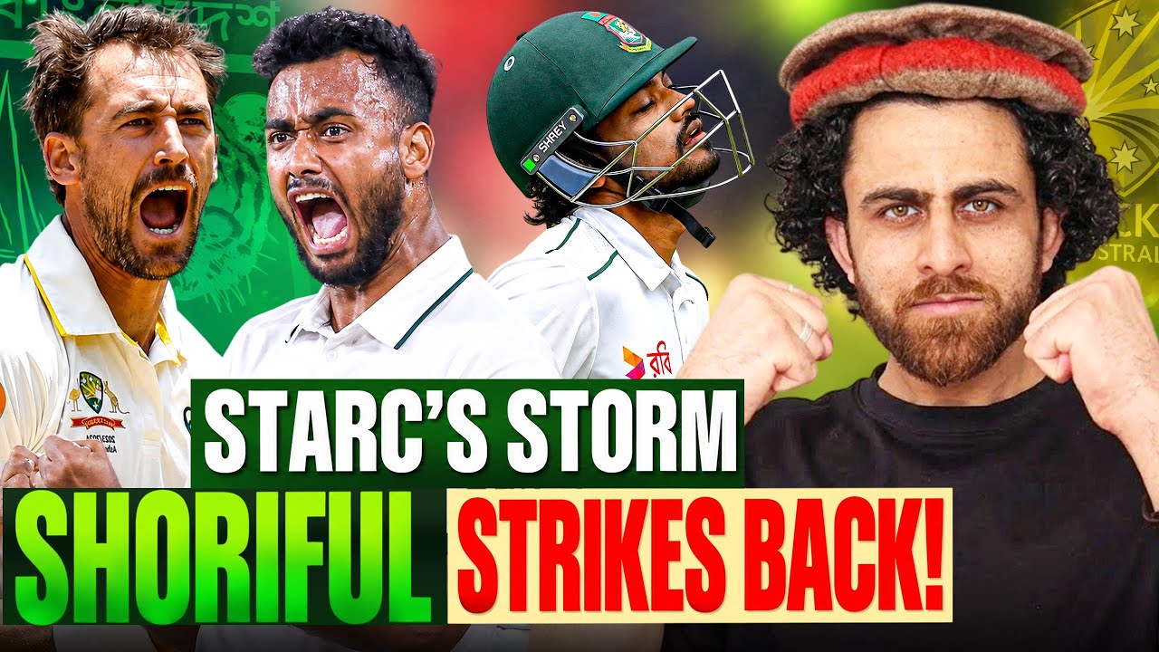 STARC DESTROYED BANGLADESH! SHORIFUL IN REVENGE MODE | AUS vs BAN 2nd Test | Day 1 Analysis