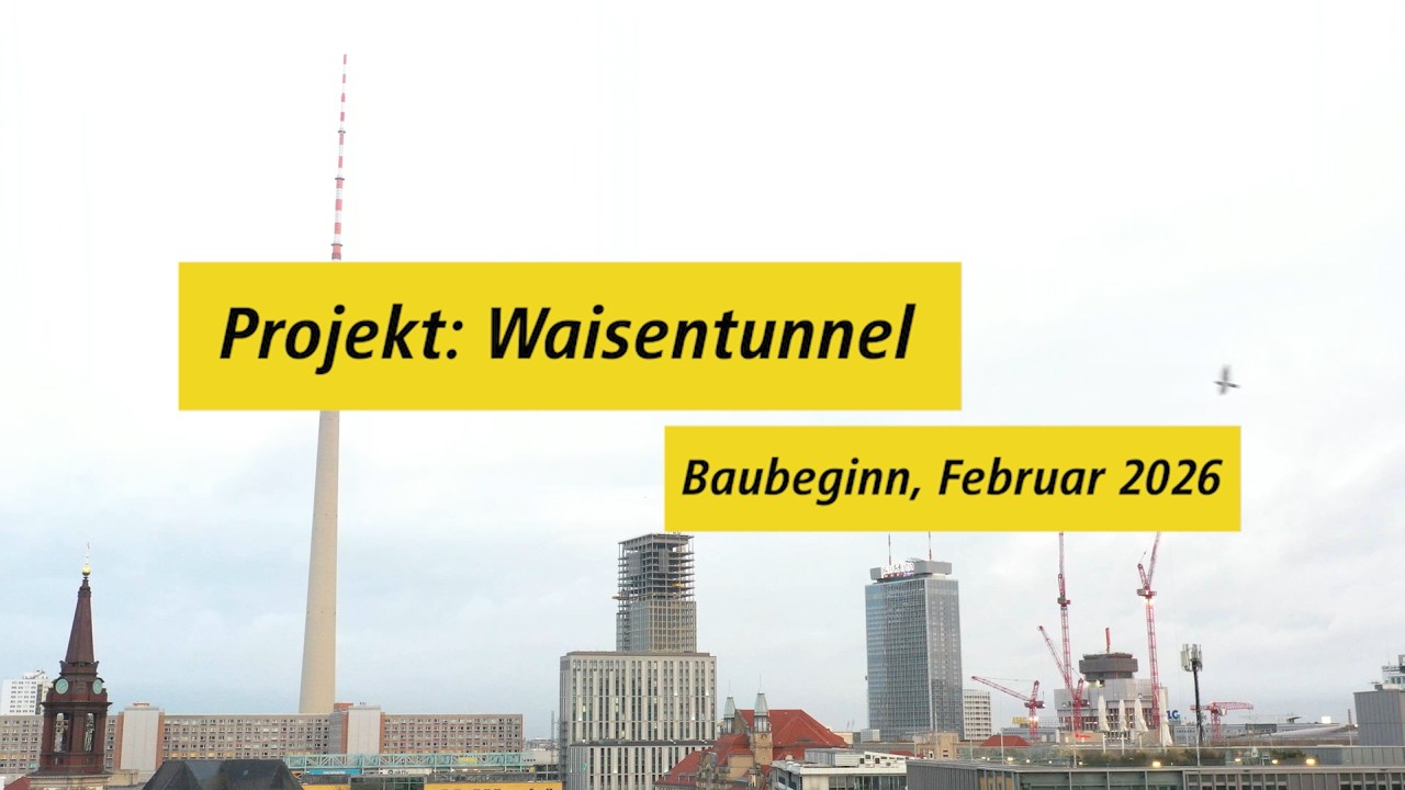 Projekt Ersatzneubau Waisentunnel - Baubeginn