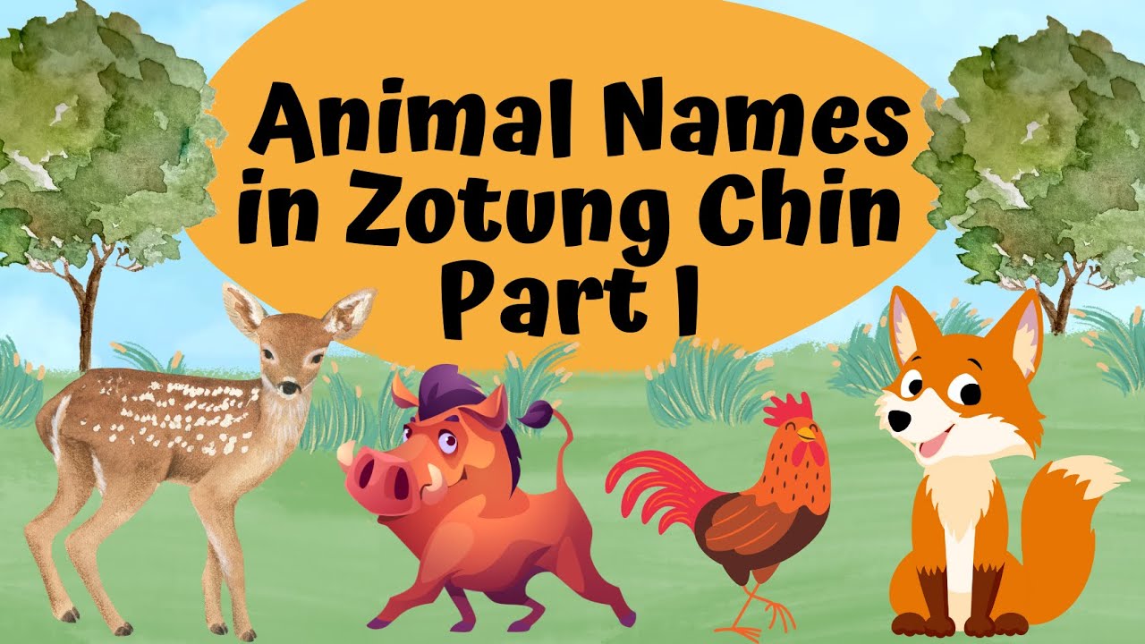 Let's learn how to say animal names in Zotung!