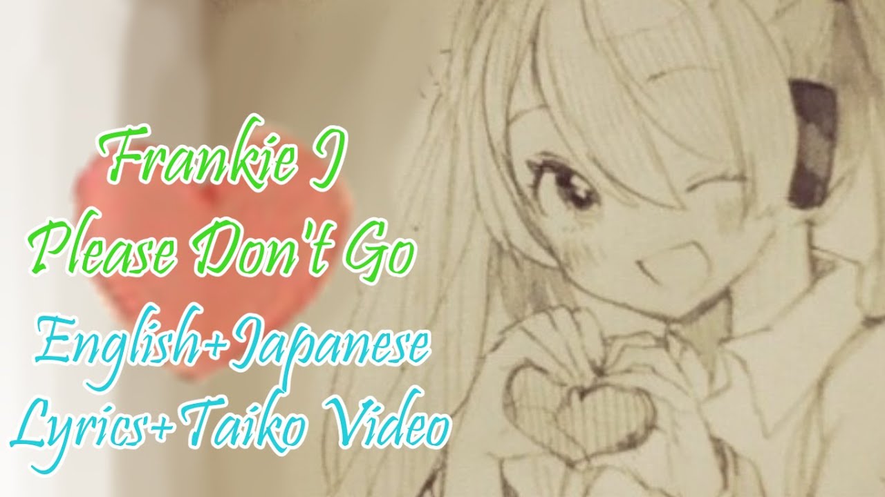 太鼓さん次郎 Frankie J - Please Don't Go [創作譜面+歌詞和訳付き]