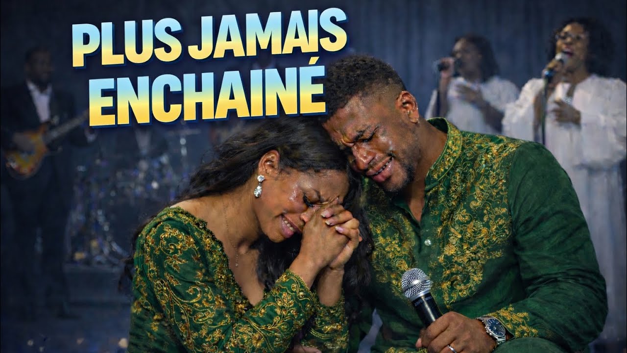 LOUANGE :PLUS JAMAIS ENCHAINÉ 