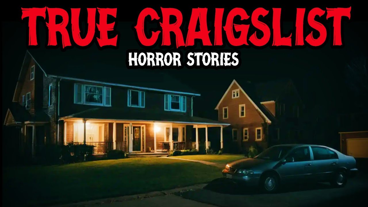 6 True Craigslist Horror Stories for Sleep | Real-Life Encounter That Still Haunts Me