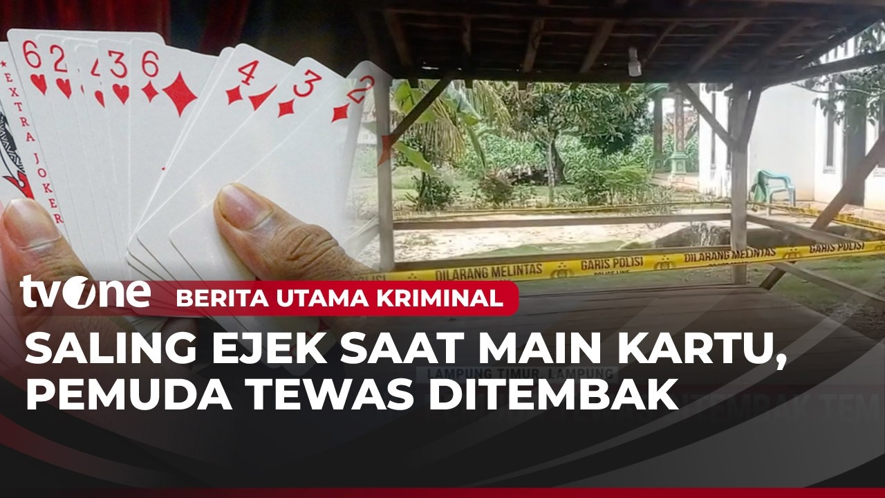 Main Kartu Berujung Pembunuhan, Pemuda di Lampung Tewas Ditembak Temannya! | Berita Utama Kriminal