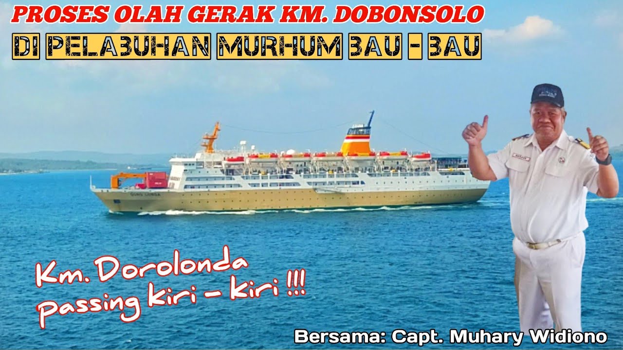 OLAH GERAK KAPAL SANDAR DI PELABUHAN MURHUM BAUBAU BERSAMA CAPT. MUHARY
