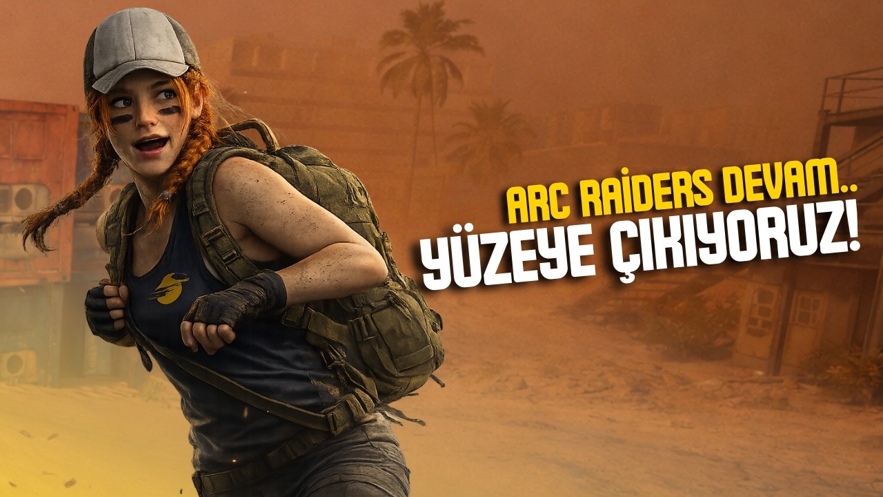 Arc Raiders Devam..  | ARC Raiders Gece Yayını 🌙 | #58
