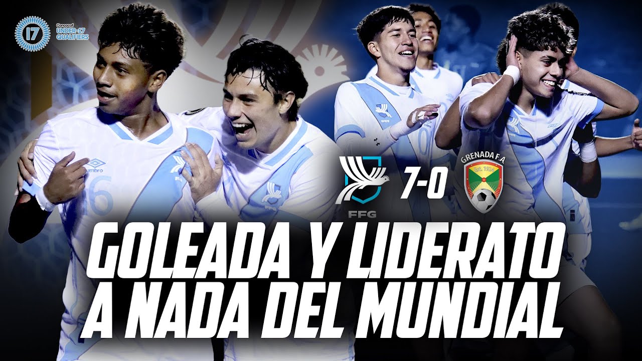 GUATEMALA GOLEA Y ESTA A UN EMPATE DEL MUNDIAL U17 | GUATEMALA 7-0 GRANADA PREMUNDIAL CONCACAF U17