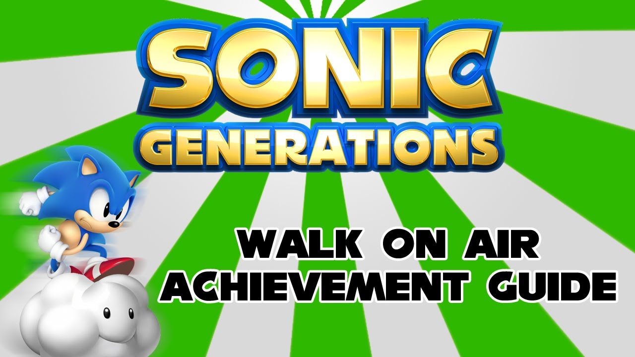 Sonic Generations - Walk on Air Achievement Guide