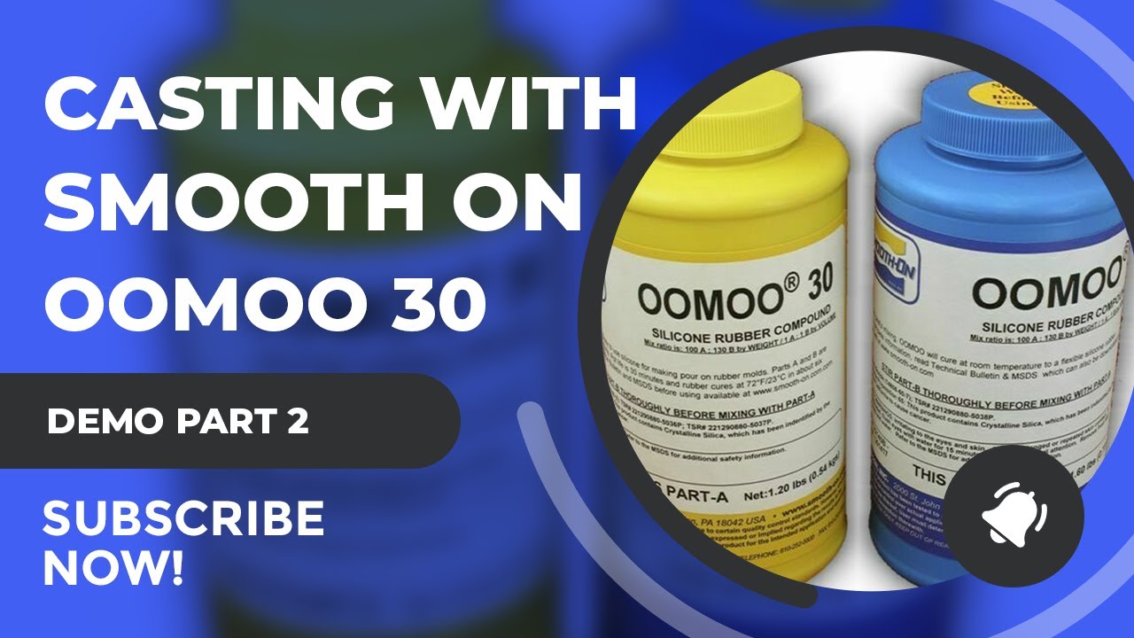Casting With OOMOO 30 Part 1
