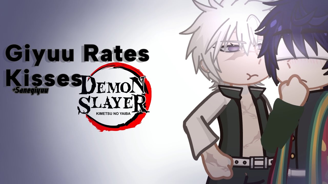 Giyuu rates kisses!! | Sanegiyuu , KNY