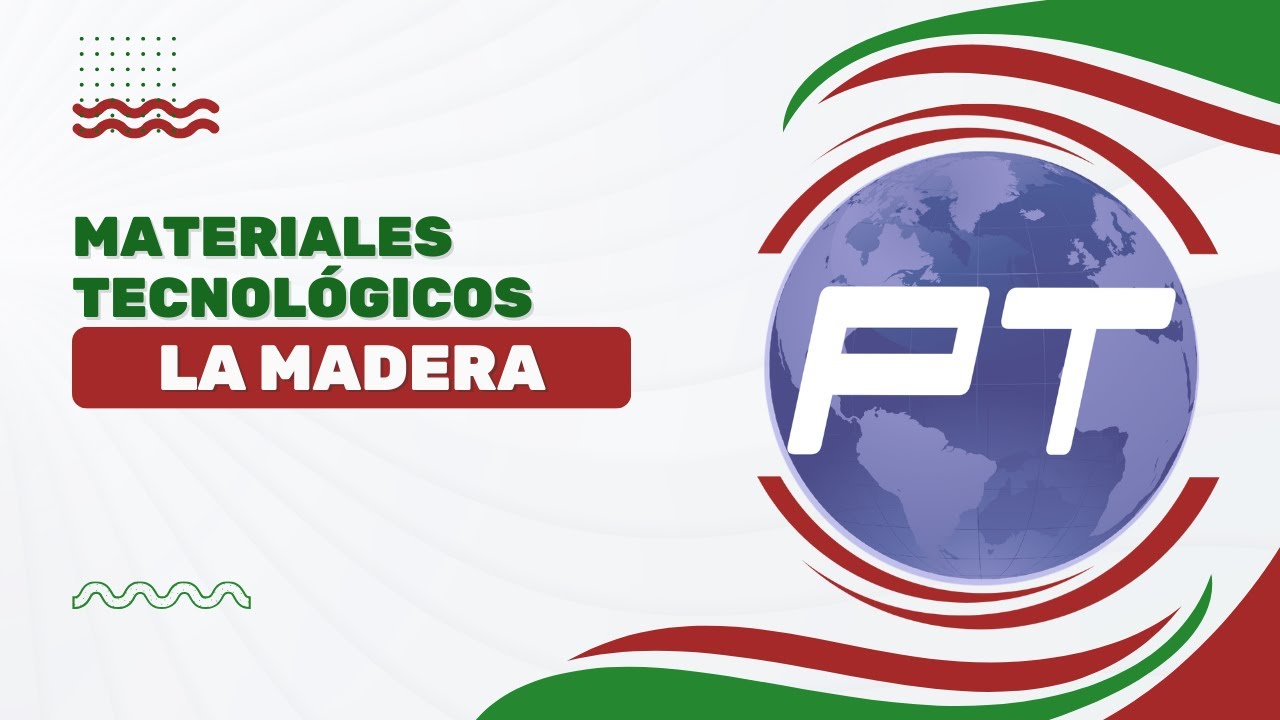 Materiales Tecnológicos: La Madera
