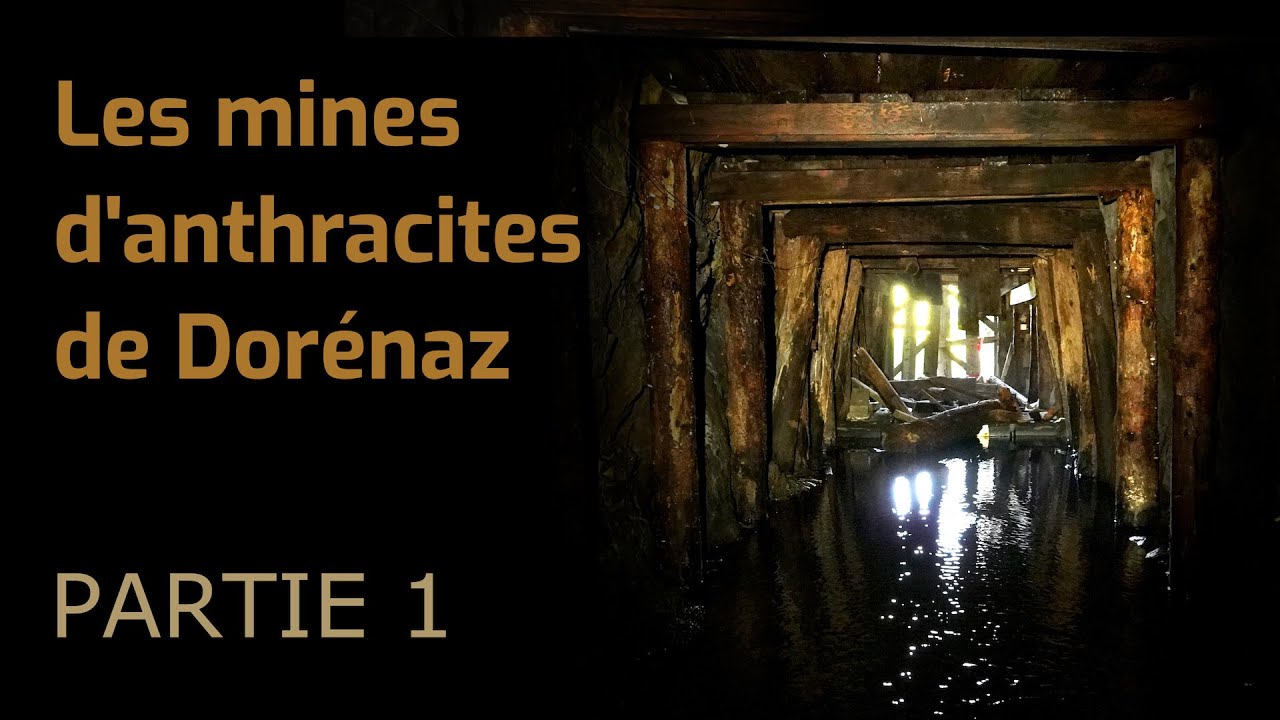 Les mines d'anthracite de Dorénaz (1/2)