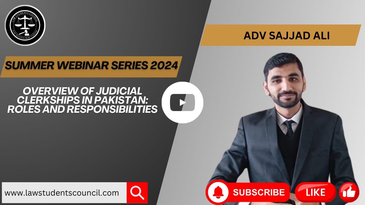 𝗪𝗘𝗕𝗜𝗡𝗔𝗥 𝗢𝗡 “𝗢𝗩𝗘𝗥𝗩𝗜𝗘𝗪 𝗢𝗙 𝗝𝗨𝗗𝗜𝗖𝗜𝗔𝗟 𝗖𝗟𝗘𝗥𝗞𝗦𝗛𝗜𝗣𝗦 𝗜𝗡 𝗣𝗔𝗞𝗜𝗦𝗧𝗔𝗡: 𝗥𝗢𝗟𝗘𝗦 𝗔𝗡𝗗 𝗥𝗘𝗦𝗣𝗢𝗡𝗦𝗜𝗕𝗜𝗟𝗜𝗧𝗜𝗘𝗦