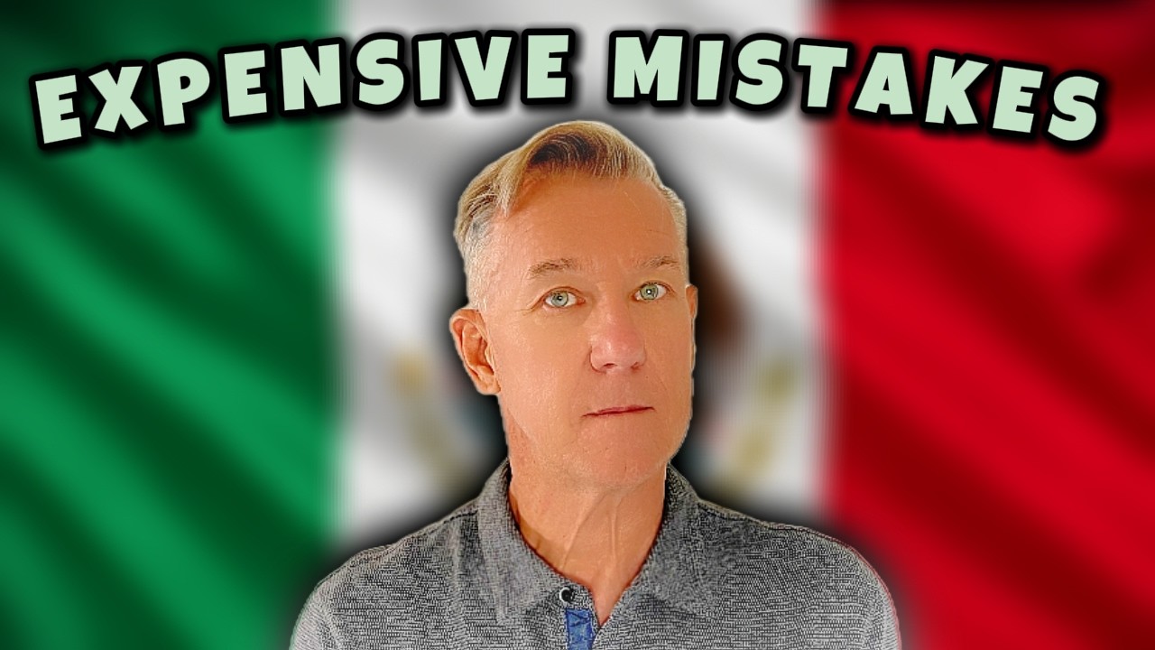 The Most Expensive Mistakes When Moving to Mexico (First 6 Months)